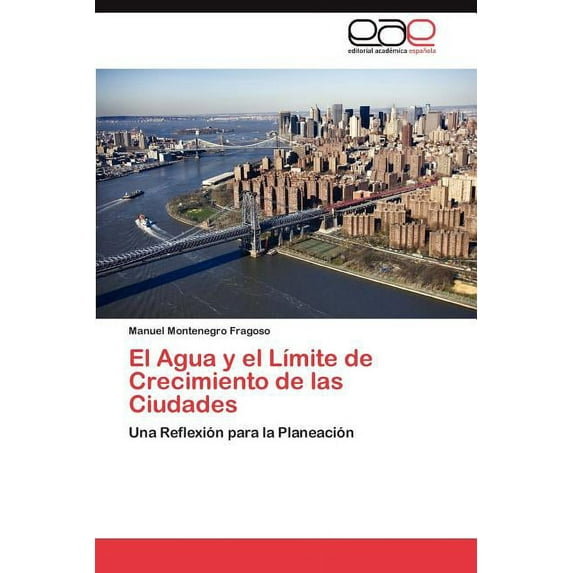 El Agua y El Limite de Crecimiento de Las Ciudades (Paperback)
