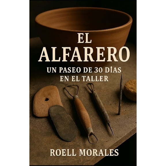 El Alfarero: Un Paseo de 30 Das en el Taller, (Paperback)