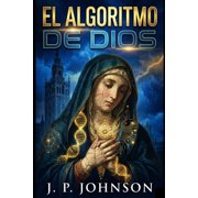 El Algoritmo de Dios, Paperback