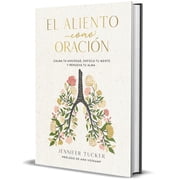El Aliento Como Oraci n Paperback
