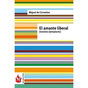 El Amante Liberal Novelas Ejemplares Low Cost. Edicion Limitada