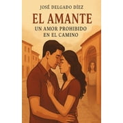 El Amante Un Amor Prohibido en el Camino, Paperback