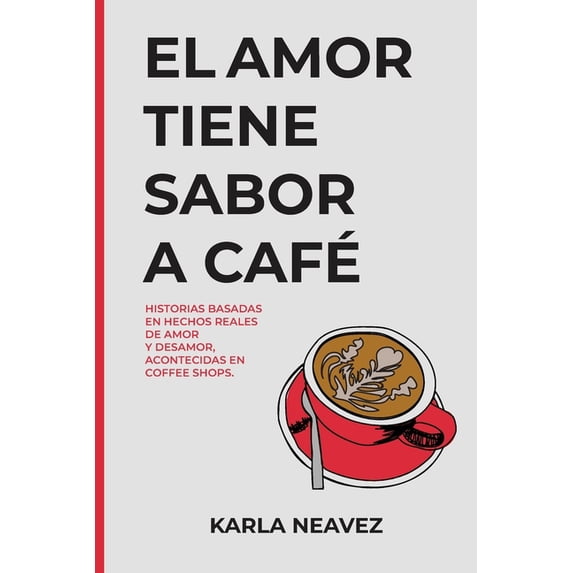 El Amor Tiene Sabor a Café (Paperback)