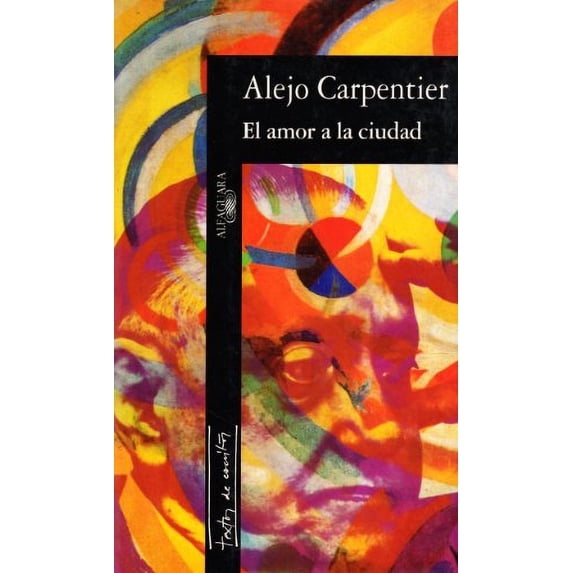 Pre-Owned El Amor a la Ciudad (Textos de Escritor) Paperback