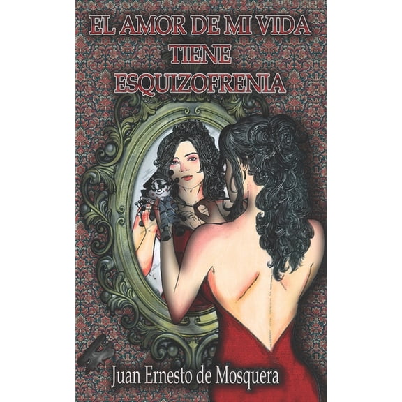 El Amor de Mi Vida Tiene Esquizofrenia, (Paperback)