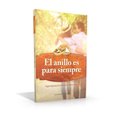 thumbnail image 1 of Pre-Owned El Anillo Es para Siempre : La Manera MÃ¡s Sencilla de Acercarse Al Compromiso Matrimonial, con Profundidad (Paperback) 9780999759264, 1 of 1