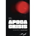 thumbnail image 1 of El Apocacrisis (Paperback), 1 of 1