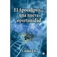 thumbnail image 1 of El Apocalipsis... una nueva oportunidad, (Paperback), 1 of 1