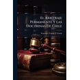 thumbnail image 1 of El Arbitraje Permanente y Las Doctrinas de Chile, 1 of 1