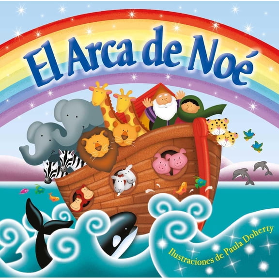El Arca de Noé (Noah's Ark) : Padded Board Book (Board book)