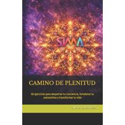 El Arte de Habitarte Camino de Plenitud 55 ejercicios para despertar tu conciencia, fortalecer tu autoestima y transformar tu vida, Book 1, Paperback