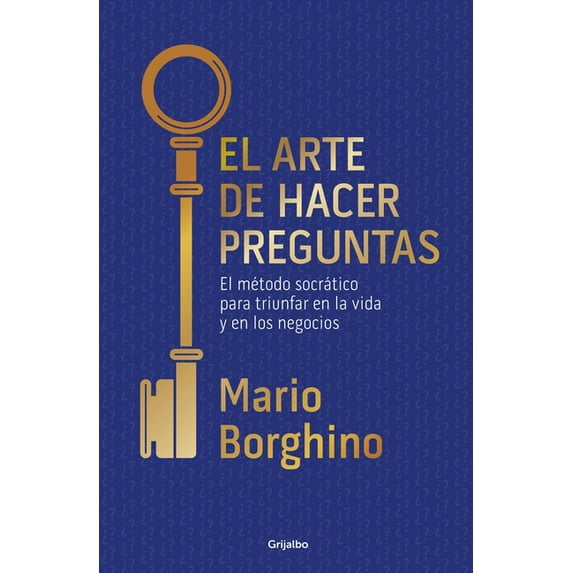 El Arte de Hacer Preguntas / The Art of Asking Questions -- Mario Borghino