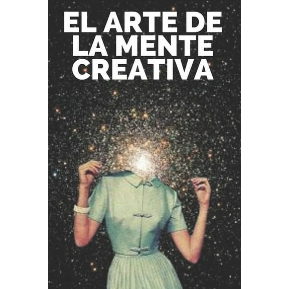 El Arte de la Mente Creativa (Paperback)