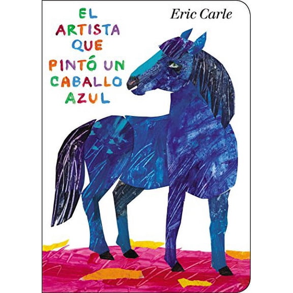 Pre-Owned El Artista Que Pintó Un Caballo Azul (Board book) 0399164030 9780399164033
