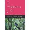 thumbnail image 1 of "El Atletismo y Yo": Guía didáctica para jóvenes con vocación docente en la Cultura Física, el Deporte y la Recreación., (Paperback), 1 of 1