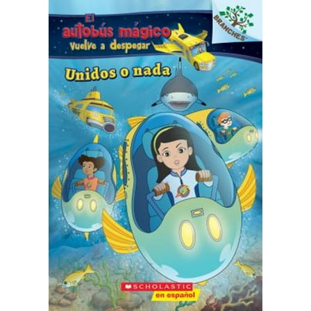 Pre-Owned Unidos O Nada: Explora Bancos de Peces (El Autobus Mágico Vuelve a Despegar): Volume 1 (Paperback) 1338299565 9781338299564