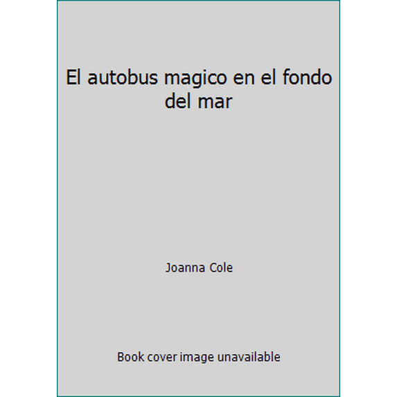 Pre-Owned El autobus magico en el fondo del mar (Paperback) 0590475061 9780590475068