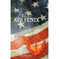 thumbnail image 1 of El Ave FÃ©nix (Spanish Edition), 1 of 1