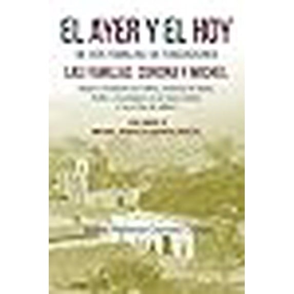 El Ayer Y El Hoy De Dos Familias De Fundadores Las Familias Corona Y Michel (Paperback)