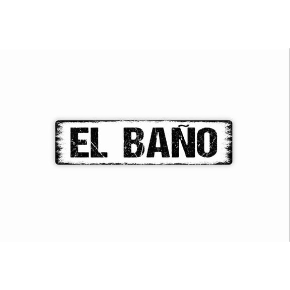 El Bano Sign - Bathroom Restroom Rustic Metal Street Sign or Door Name Plate Plaque - Size: 16 x 4 Inches