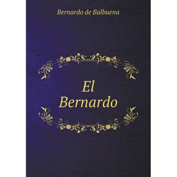El Bernardo (Paperback)
