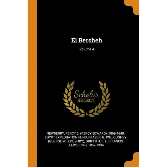 El Bersheh; Volume 4 (Paperback)