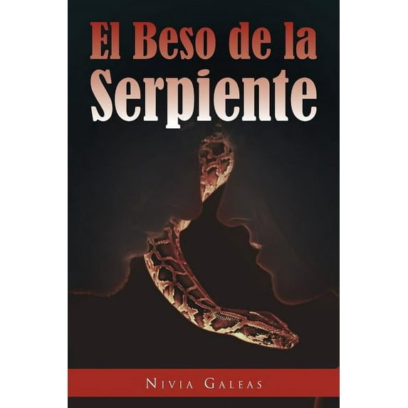 El Beso de la Serpiente (Spanish Edition)