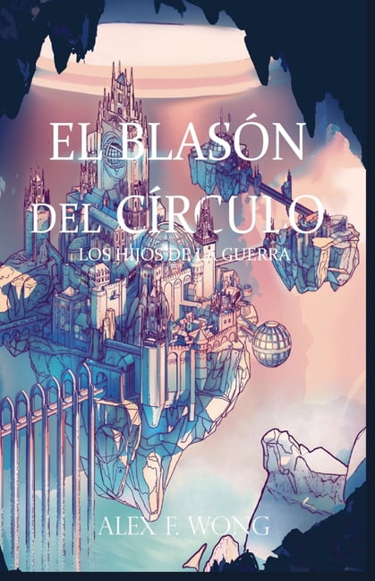 El BlasÃ³n del CÃ­rculo Los Hijos de la Guerra, Book 1, (Paperback)