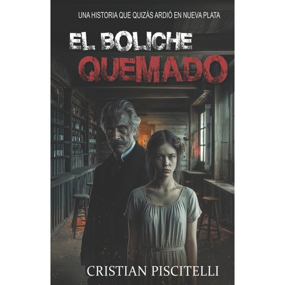 El Boliche Quemado, (Paperback)