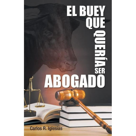 El Buey Que Quer?a Ser Abogado