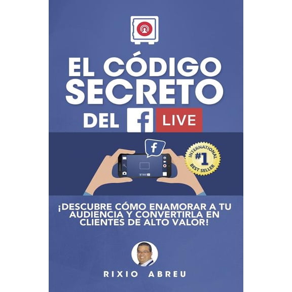 Los Cdigos Secretos de Internet: El Cdigo Secreto Del Facebook Live (Paperback)