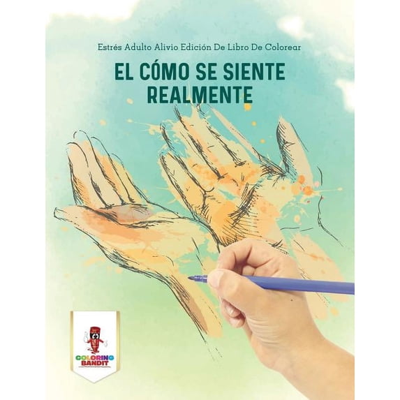 El Cómo Se Siente Realmente, (Paperback)