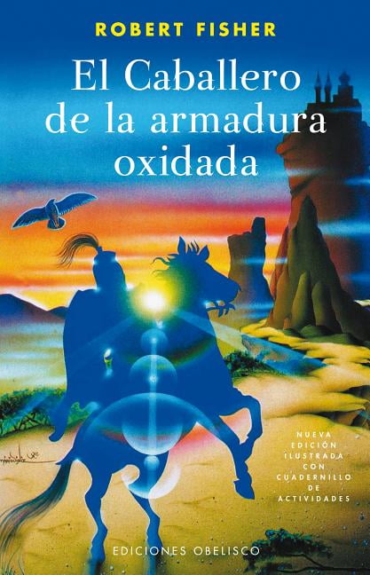 Caballero de la Armadura Oxidada, El (Ilustrado) -V2*, (Paperback)