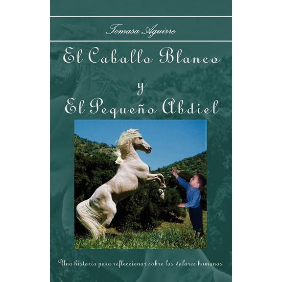El Caballo Blanco y El Pequeño Abdiel (Paperback)
