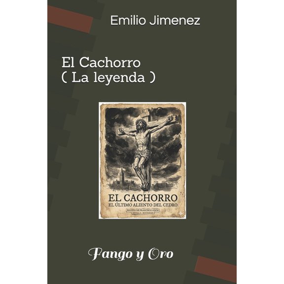 El Cachorro ( La leyenda ): Fango y Oro, (Paperback)