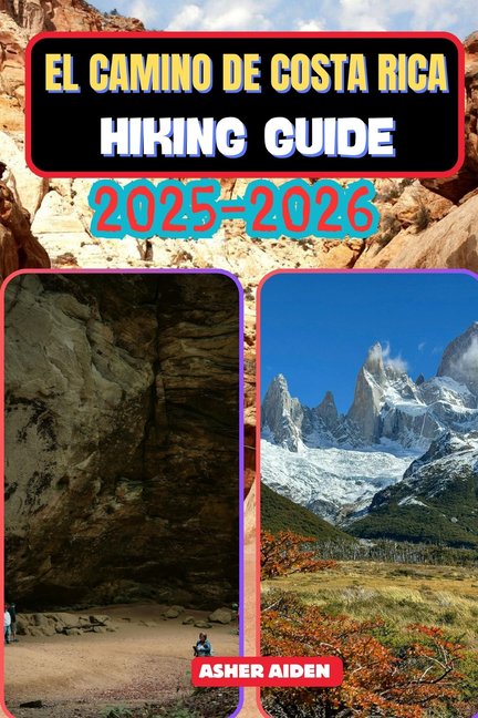 Trailwise: The 2025 Hiking El Camino de Costa Rica Hiking Guide 2025-2026, Book 47, (Paperback)