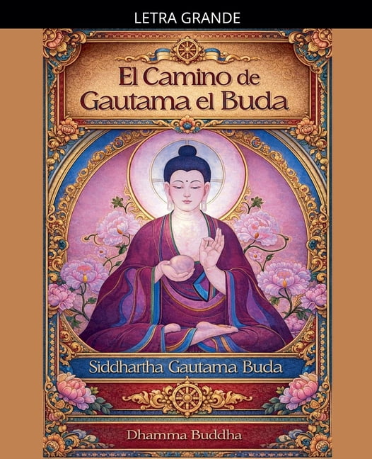 El Camino de Gautama el Buda, (Paperback)
