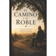 Cr nicas del Roble El Camino y El Roble, Book 2, Paperback