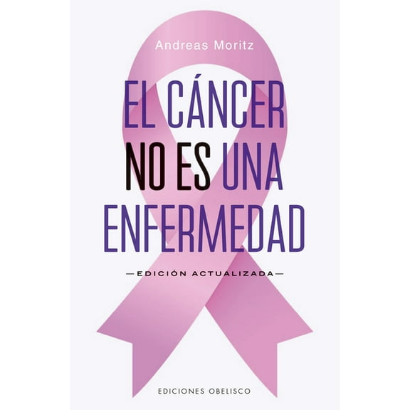 Cancer No Es Una Enfermedad, El, (Paperback)
