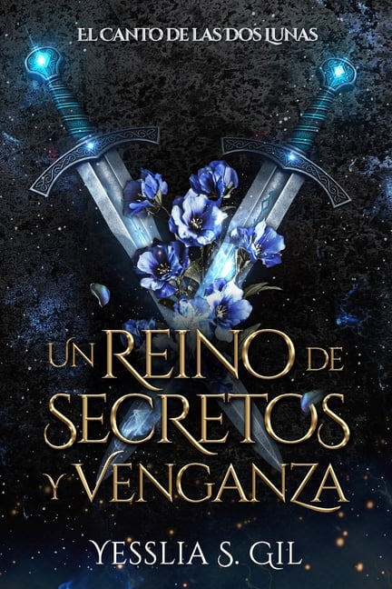 El Canto de las DOS Lunas Un Reino de Secretos y Venganza, Book 2, (Paperback)