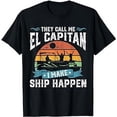 thumbnail image 1 of El Capitan Pontoon Captain I Make Ship Happen Boating Gift T-Shirt, 1 of 5