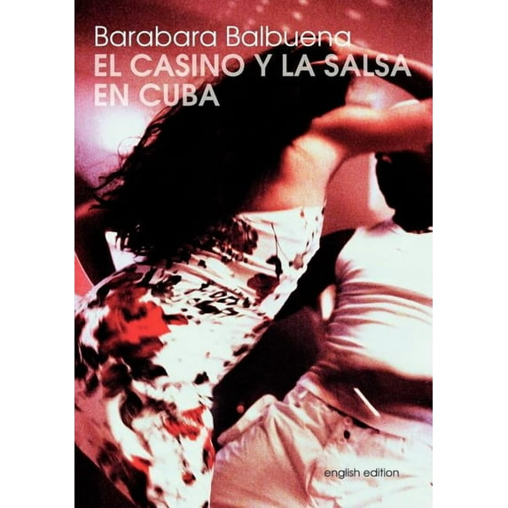 El Casino Y La Salsa En Cuba, (Paperback)