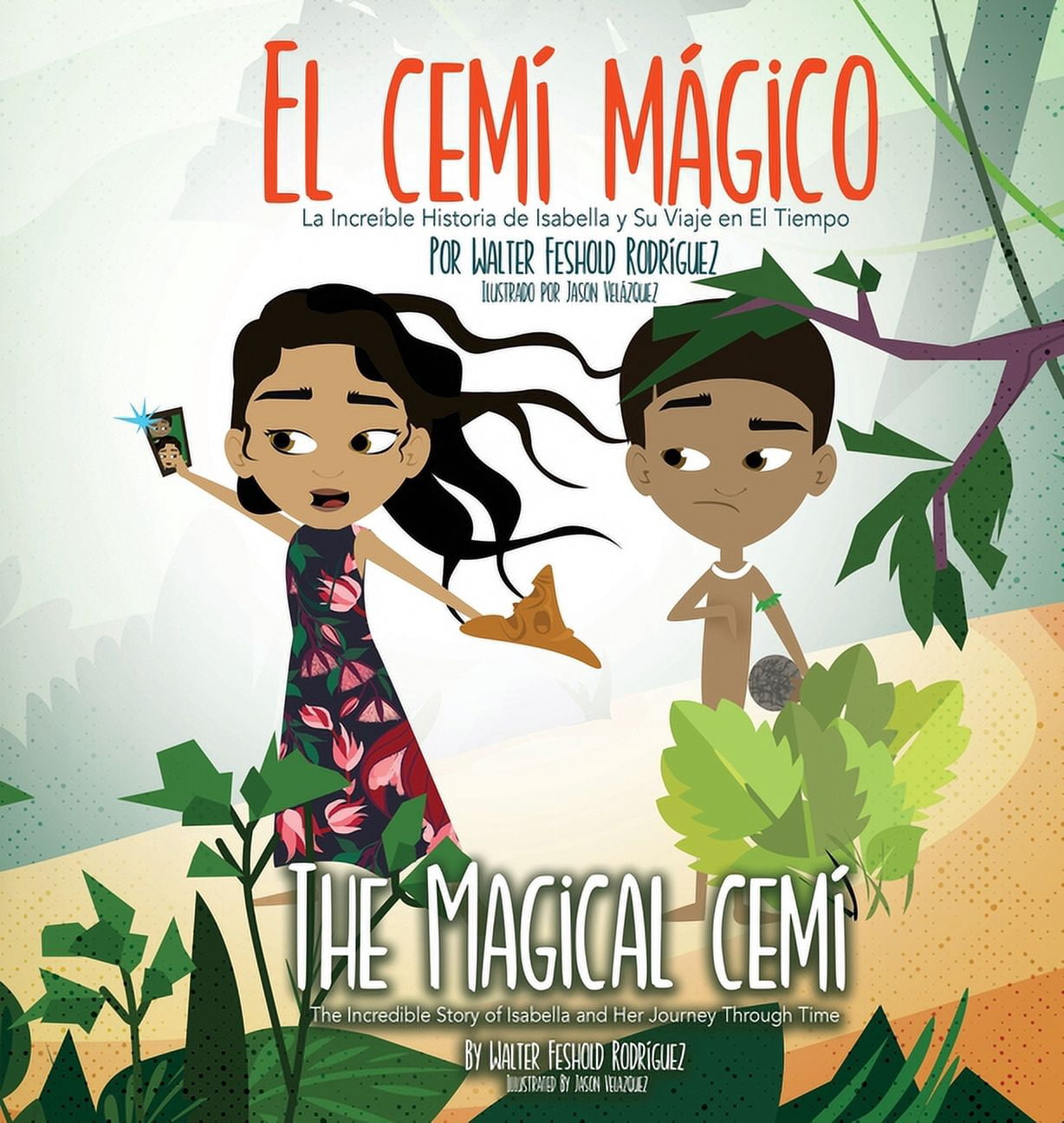 El Cemí Mágico/The Magical Cemi El Cemí Mágico: La Increíble Historia de Isabella y Su Viaje en El Tiempo, (Hardcover)