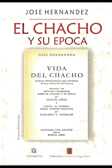 El Chacho Y Su Época : Con un estudio preliminar de Santos López (Paperback)