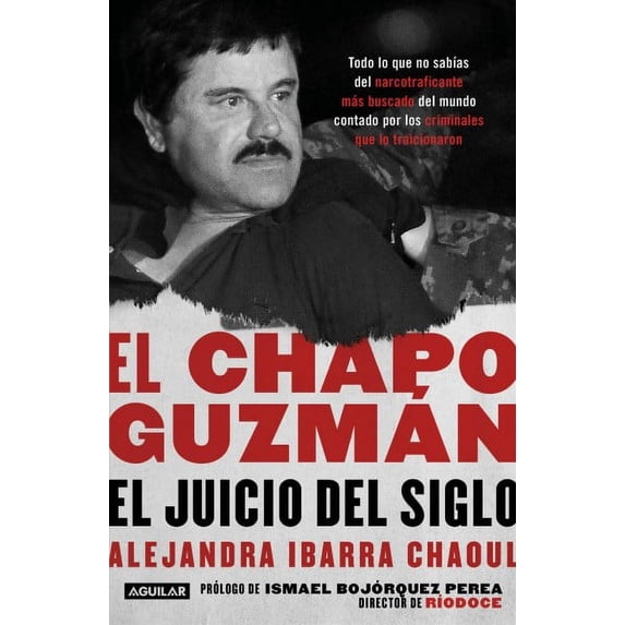 El Chapo Guzmán: El Juicio del Siglo. / El Chapo Guzmán: The Trial of the Century (Paperback)