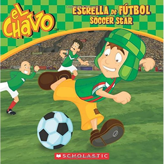 Pre-Owned El Chavo: Estrella de F?tbol / Soccer Star (Bilingual): Volume 3 (Paperback) 0545842352 9780545842358