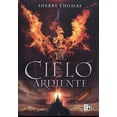 thumbnail image 1 of El Cielo Ardiente (Paperback) by Sherry Thomas, 1 of 1