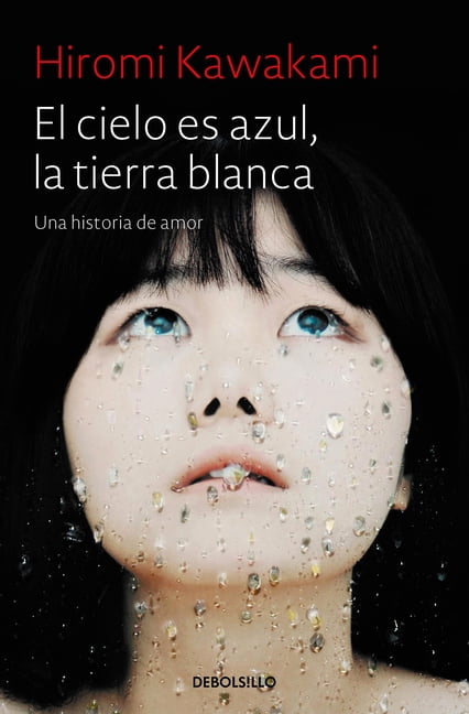 El Cielo Es Azul, La Tierra Blanca / Strange Weather in Tokyo, (Paperback)