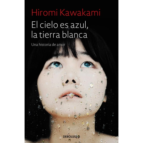 El Cielo Es Azul, La Tierra Blanca / Strange Weather in Tokyo, (Paperback)