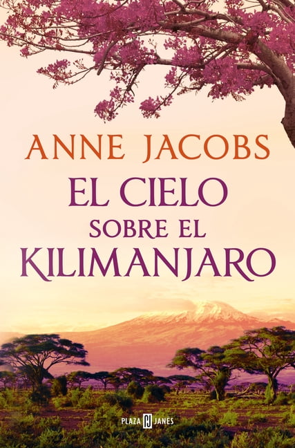 SueÃ±os de Ã Frica El Cielo Sobre El Kilimanjaro / The Sky Above Kilimanjaro, (Paperback)